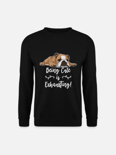 English Bulldog Being Cute Is Exhausting - Unisex Sweatshirt - black