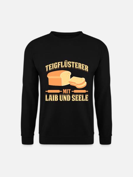 Teigflüsterer Mit Laib Und Seele Bäcker - Unisex Pullover - Schwarz
