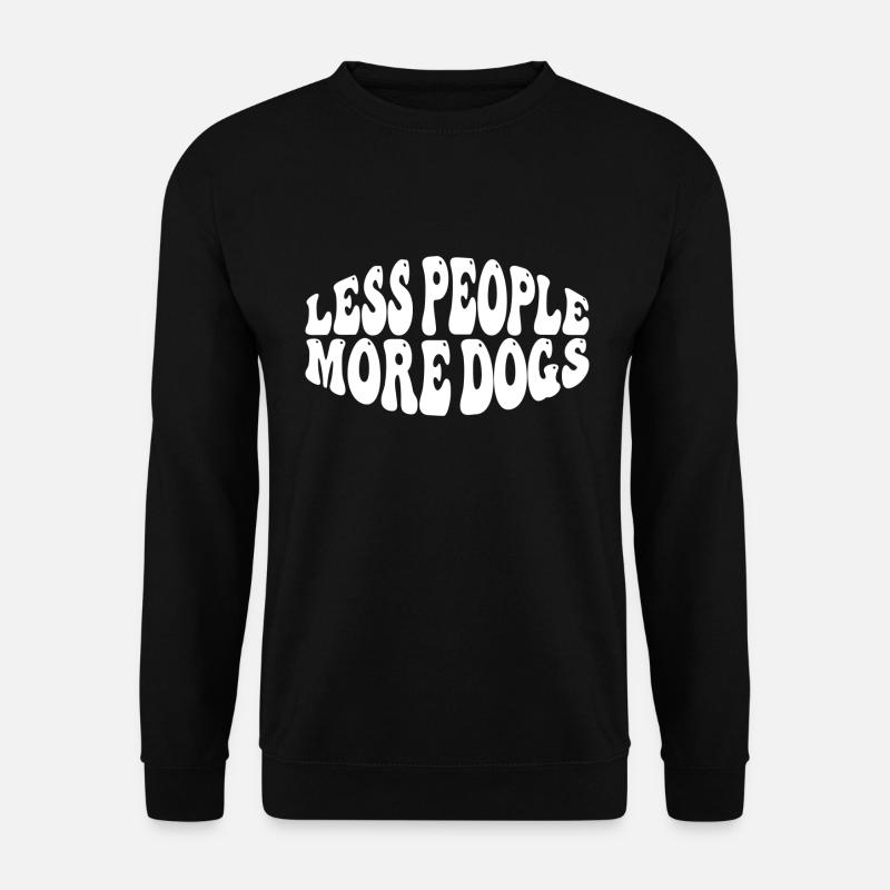 Less People More Dogs - Unisex Pullover - Schwarz