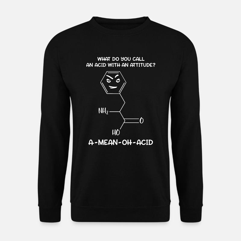 Wissenschaft Chemie Säureeinstellung A-Mean-Oh-Acid - Unisex Pullover - Schwarz