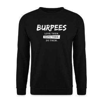 Gym Motivation Burpees lieben sie hassen sie tun sie - Unisex Pullover - Schwarz - Vorne - Alina (178cm) & Michal (187cm)