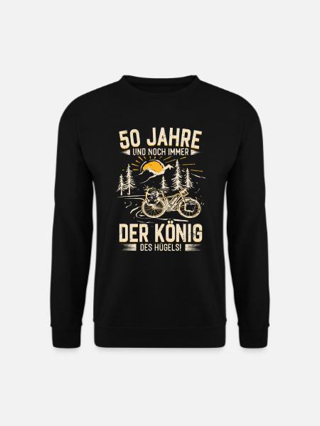 50 Jahre: Unangefochtener König des Hügels! - Unisex Pullover - Schwarz