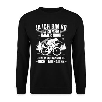 60 & Rad: Du kannst nicht mithalten! Geschenkidee - Unisex Pullover - Schwarz - Vorne - Alina (178cm) & Michal (187cm)