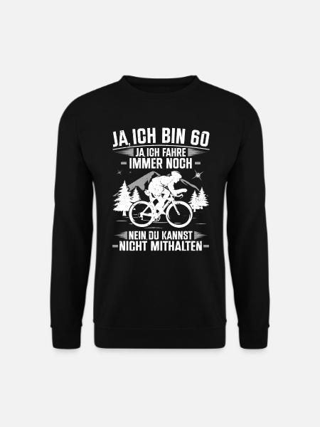 60 & Rad: Du kannst nicht mithalten! Geschenkidee - Unisex Pullover - Schwarz