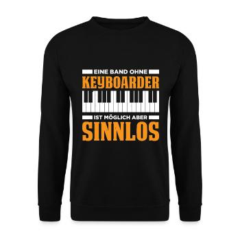 Eine Band Ohne Keyboarder Ist Möglich Aber Sinnlos - Unisex Pullover - Schwarz - Vorne - Alina (178cm) & Michal (187cm)