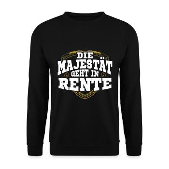 Rentner die Majestät Rente Renteneintritt - Unisex Pullover - Schwarz - Vorne - Alina (178cm) & Michal (187cm)