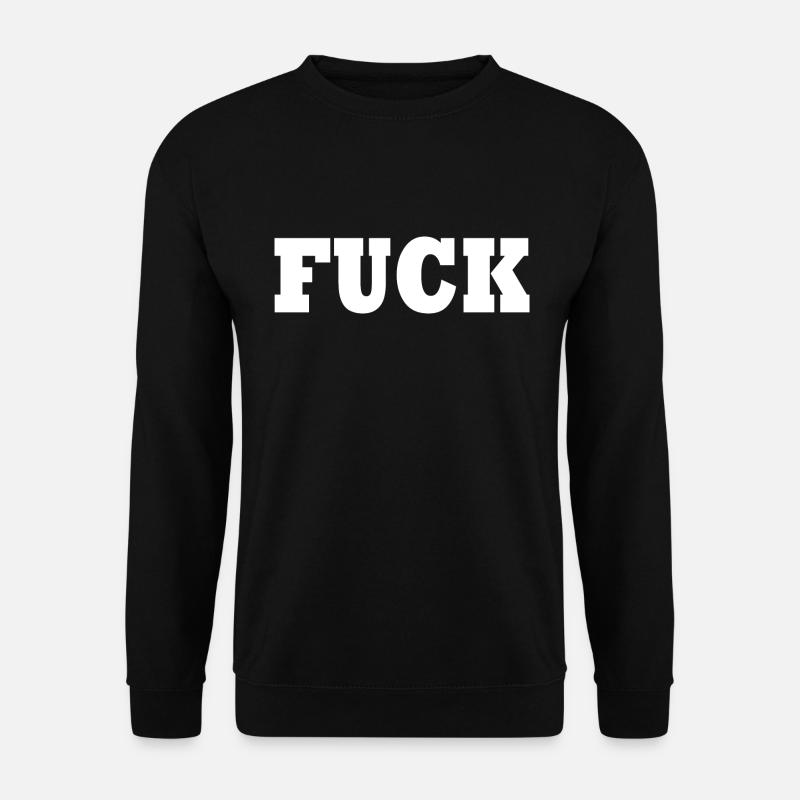 Fuck - Unisex Pullover - Schwarz