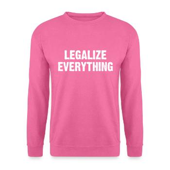 Legalize Everything - Unisex Pullover - Pink - Vorne