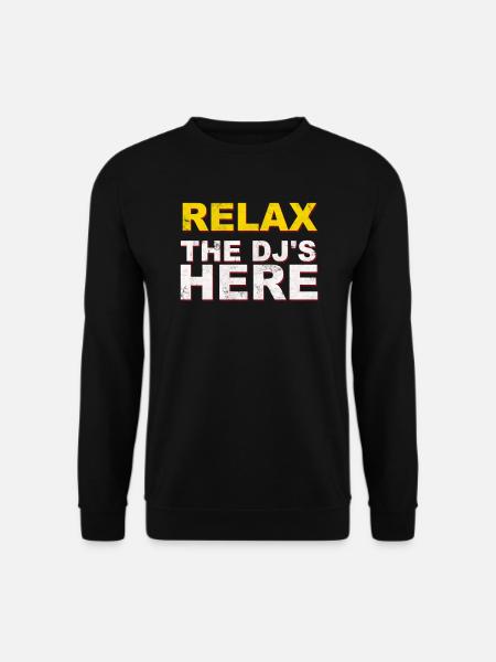 Relax the DJ is here DJ Musik Geschenk - Unisex Pullover - Schwarz
