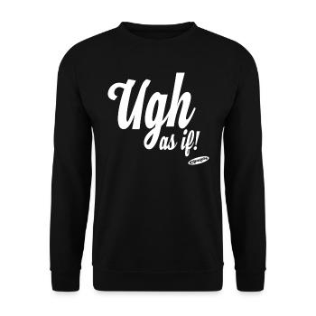 Clueless Ugh As If Und Logo - Unisex Pullover - Schwarz - Vorne - Alina (178cm) & Michal (187cm)