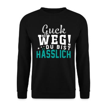 Guck weg - Du bist hässlich - Unisex Pullover - Schwarz - Vorne - Alina (178cm) & Michal (187cm)