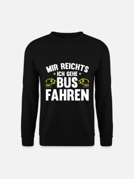 Busfahrer mir reichts ich gehe busfahren Bus - Unisex Pullover - Schwarz