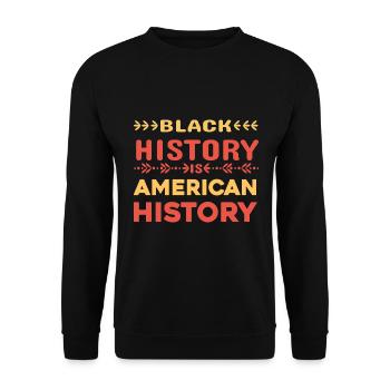 Black History Is American History - Unisex Sweatshirt - black - Front - Alina (178cm) & Michal (187cm)