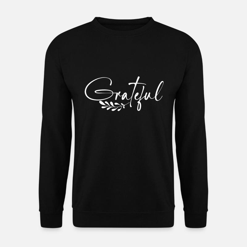 Grateful - Unisex Sweatshirt - black
