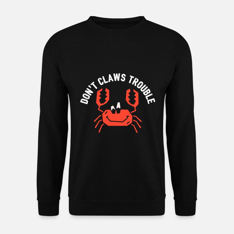 Krabben machen keine Krallen Ärger - Unisex Pullover - Schwarz