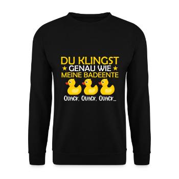 Klingst wie meine Badeente Quack - Unisex Pullover - Schwarz - Vorne - Alina (178cm) & Michal (187cm)