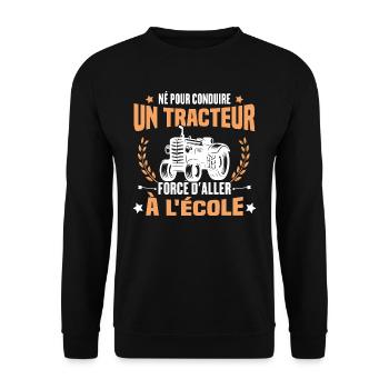 Né Pour Conduire Un Tracteur Cadeau Humour - Sweat-shirt Unisexe - noir - Devant - Alina (178cm) & Michal (187cm)