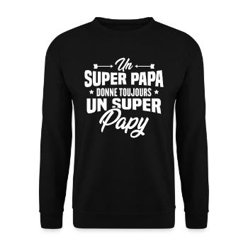 Un super papa donne toujours un super papy - Sweat-shirt Unisexe - noir - Devant - Alina (178cm) & Michal (187cm)
