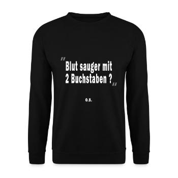 Blutsauger mit 2 Buchstaben? O.B. - Unisex Pullover - Schwarz - Vorne - Alina (178cm) & Michal (187cm)