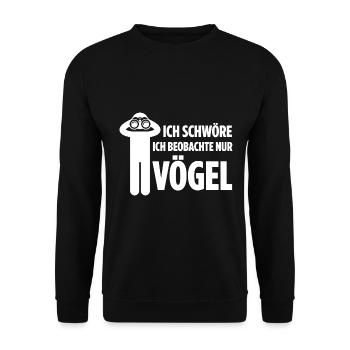 Ich Schwöre Ich Beobachte Nur Vögel Geschenk - Unisex Pullover - Schwarz - Vorne - Alina (178cm) & Michal (187cm)