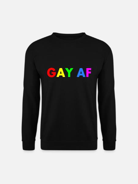 Gay af - Unisex Sweatshirt - black
