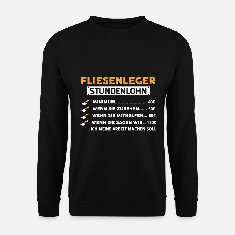Handwerker Fliesenleger Spruch - Unisex Pullover - Schwarz