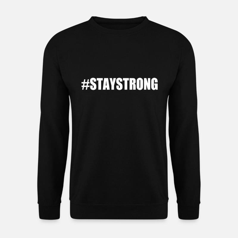 Stay strong - Unisex Sweatshirt - black