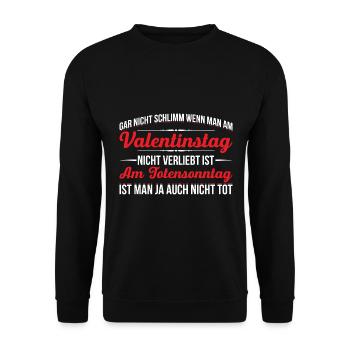 Gar Nicht Schlimm Wenn Man Am Valentinstag - Unisex Pullover - Schwarz - Vorne - Alina (178cm) & Michal (187cm)