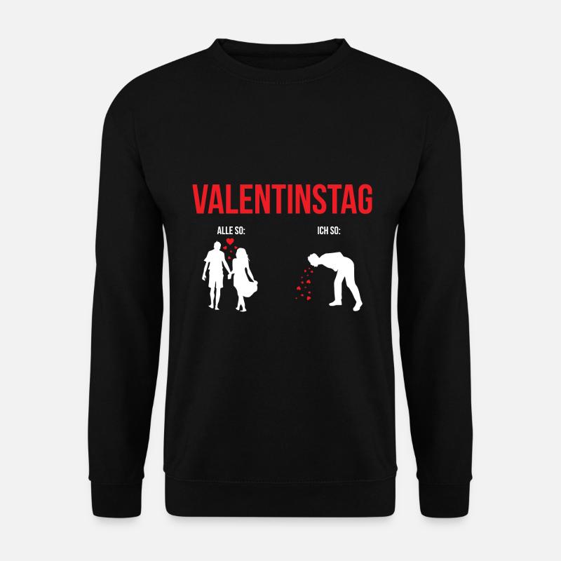 Valentinstag Alle So: Ich So: - Unisex Pullover - Schwarz