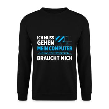 Ich Muss Gehen Mein Computer Braucht Mich - Unisex Pullover - Schwarz - Vorne - Alina (178cm) & Michal (187cm)