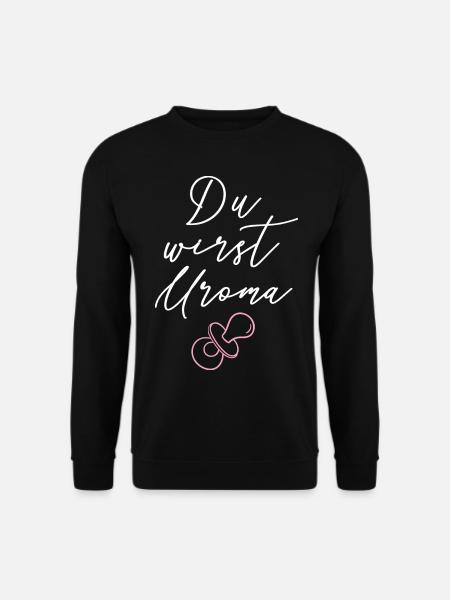 Du wirst Uroma! - Unisex Pullover - Schwarz