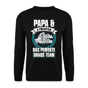 Papa und 2 Töchter Das Perfekte Chaos Team - Unisex Pullover - Schwarz - Vorne - Alina (178cm) & Michal (187cm)