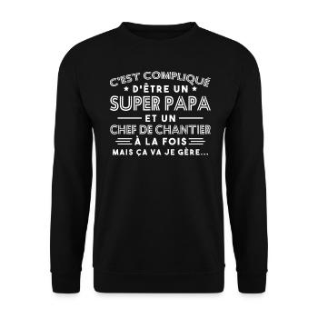 Super Papa Chef de Chantier - Sweat-shirt Unisexe - noir - Devant - Alina (178cm) & Michal (187cm)