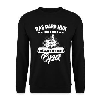 Opa Spruch Geschenk Geburtstag Enkel Das Darf Nur - Unisex Pullover - Schwarz - Vorne - Alina (178cm) & Michal (187cm)