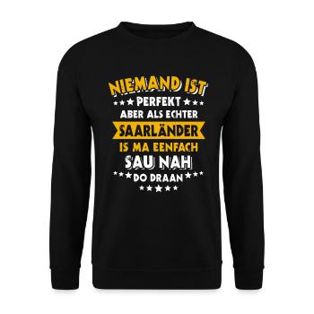Saarländer Spruch Niemand Ist Perfekt Saarländisch - Unisex Pullover - Schwarz - Vorne - Alina (178cm) & Michal (187cm)