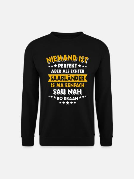 Saarländer Spruch Niemand Ist Perfekt Saarländisch - Unisex Pullover - Schwarz
