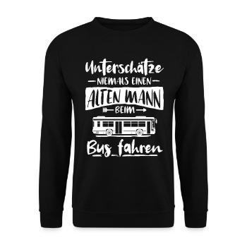 Busfahrer Unterschätze alten Mann Bus fahren - Unisex Pullover - Schwarz - Vorne - Alina (178cm) & Michal (187cm)