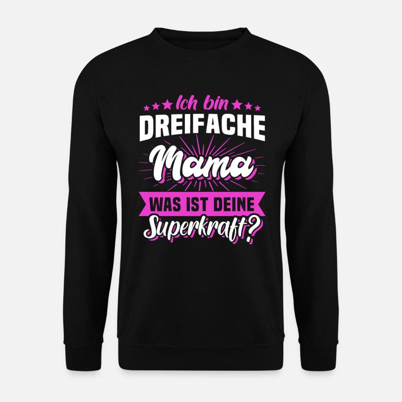 Mama Superkraft dreifache Mutter Sprüche - Unisex Pullover - Schwarz