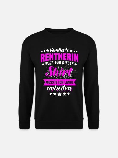 Rentnerin Rente Geschenk Ruhestand - Unisex Pullover - Schwarz