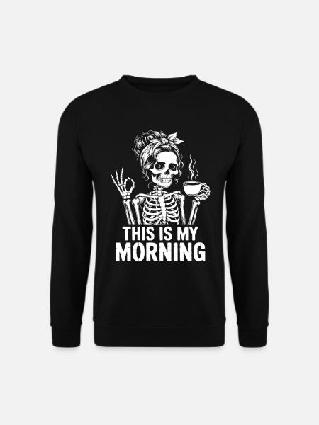 Skeleton with Coffee Morning Ritual - Unisex Sweatshirt - black