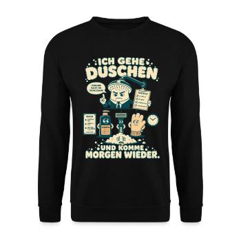 Ich gehe duschen und komme morgen wieder - Unisex Pullover - Schwarz - Vorne - Alina (178cm) & Michal (187cm)