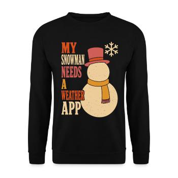 My Snowman Needs a Weather App - Unisex Pullover - Schwarz - Vorne - Alina (178cm) & Michal (187cm)