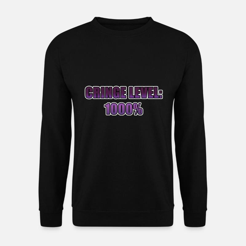 Cringe Level 1000% - Unisex Sweatshirt - black