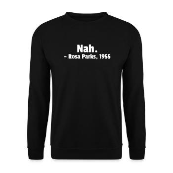 Close. - Rosa Parks 1955 - Unisex Sweatshirt - black - Front - Alina (178cm) & Michal (187cm)