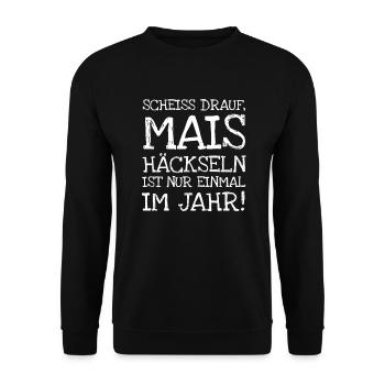 Scheiss Drauf Mais Häckseln Ist Nur Einmal Im Jahr - Unisex Pullover - Schwarz - Vorne - Alina (178cm) & Michal (187cm)