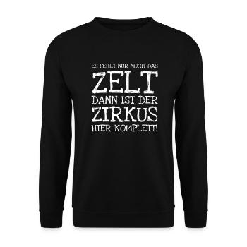 Es Fehlt Nur Noch Das Zelt Dann Ist Der Zirkus Hie - Unisex Pullover - Schwarz - Vorne - Alina (178cm) & Michal (187cm)