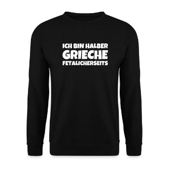 Ich Bin Halber Grieche Fetalicherseits - Unisex Pullover - Schwarz - Vorne - Alina (178cm) & Michal (187cm)