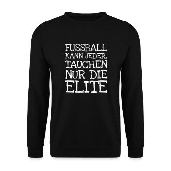 Fussball Kann Jeder Tauchen Nur Die Elite - Unisex Pullover - Schwarz - Vorne - Alina (178cm) & Michal (187cm)