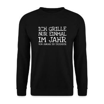 Ich Grille Nur Einmal Im Jahr Von Januar Bis Deze - Unisex Pullover - Schwarz - Vorne - Alina (178cm) & Michal (187cm)