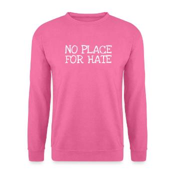 No Place For Hate - Unisex Pullover - Pink - Vorne